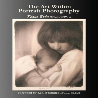 The Art Within Portrait Photography A Master Photographer's Revea