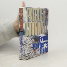 From Potter's Field  |  Patricia Daniels Cornwell