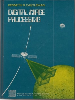 DIGITAL IMAGE PROCESSING (PRENTICE-HALL SIGNAL PROCESSING By Kenneth R.