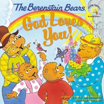 God Loves You! Paperback Stan, Berenstain, Jan, Berenstain, Mike