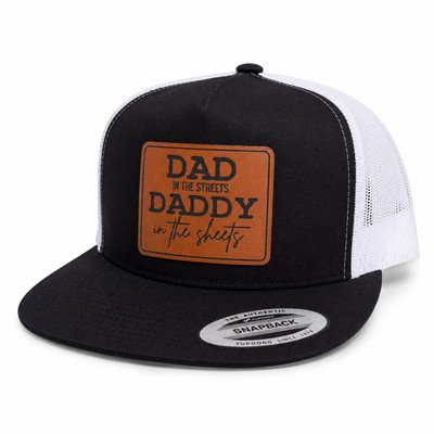 Dad in The Streets Daddy in The Sheets Snapback Trucker Hat Unisex