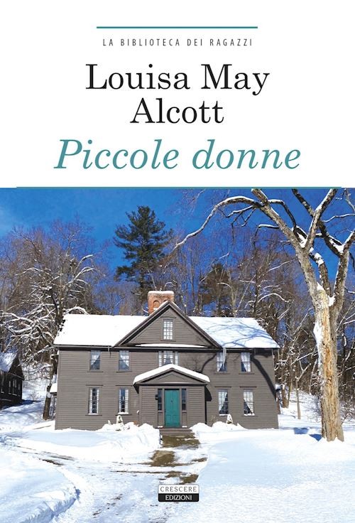 Piccole donne. Ediz. integrale. Con Segnalibro  - Alcott Louisa May - Crescere