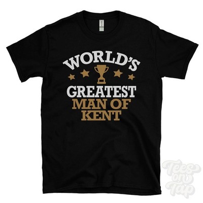 WORLD'S GREATEST MAN OF KENT T-SHIRT Geographie regionale Identität Enthusiasten