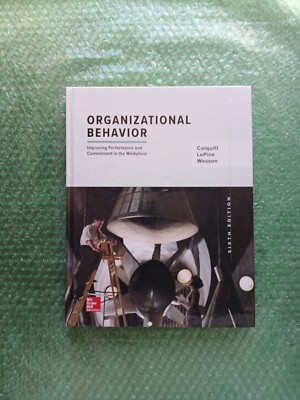 Organizational Behavior: Improving Performance and Commitment in the Workplace,