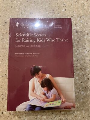 Great Courses SCIENTIFIC SECRETS FOR RAISING KIDS WHO THRIVE 12 CDs & GUIDEBOOK