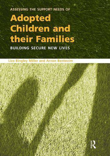 Assessing the Support Needs of Adopted Children and Their Fam... - 9780415409452