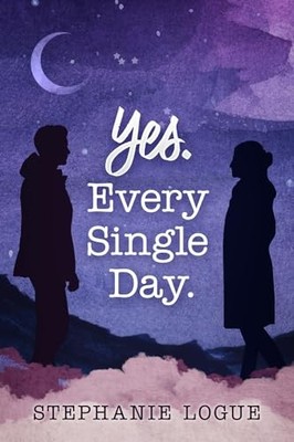 Yes. Every Single Day -  NEW Stephanie A Log 2023-06-26