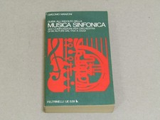 Giacomo Manzoni. Guida all'ascolto della musica sinfonica
