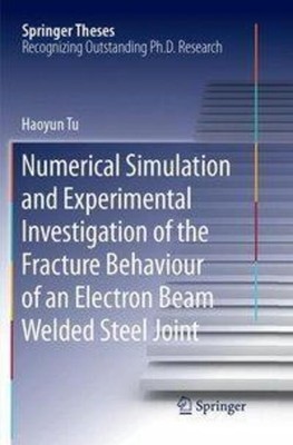 Numerical Simulation and Experimental Investigation of the Fracture Behaviour...