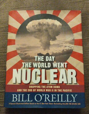 The Day the World Went Nuclear: Dropping the Atom Bomb