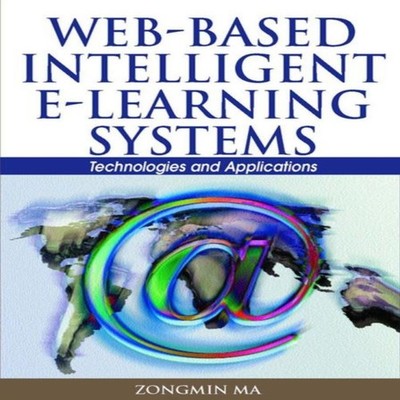 Web-Based Intelligent E-Learning Systems Technologies and Applica