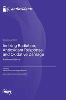 Ionizing Radiation, Antioxidant Response And Oxidative Damage | Buch | Englisch