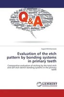Sajjad Mithiborwala | Evaluation Of The Etch Pattern By Bonding Systems In...