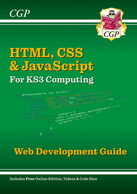 KS3 Years 7-9 Computing: HTML, CSS & JavaScript Web Development Guide 2024 CGP