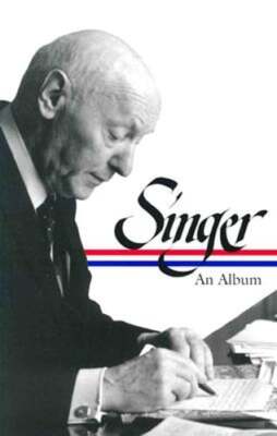 Isaac Bashevis Singer: An Album by PhD Stavans, Ilan: Used
