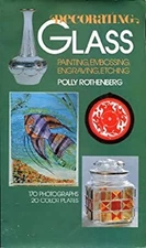 Decorating Glass--Painting, Embossing, Engraving, Etching Polly R