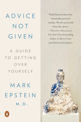 Advice Not Given | A Guide to Getting Over Yourself | Mark Epstein | Englisch