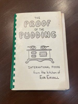 The Proof of the Pudding 1966 Eva Ekvall Winston Salem NC Recipe Cookbook