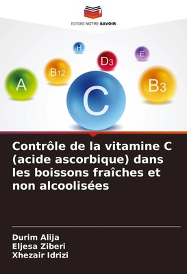 Contrôle de la vitamine C (acide ascorbique) dans les boissons fraîches et...