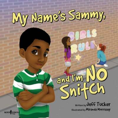 My Name's Sammy, and I'm No Snitch: Volume 1 by Jeff Tucker: New