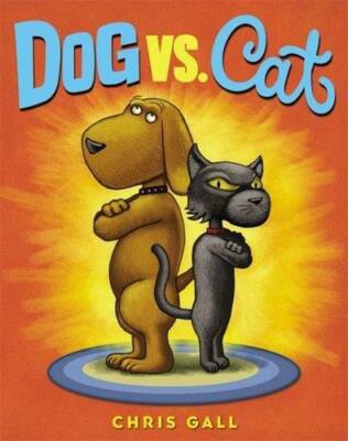 Dog vs. Cat - Hardcover By Gall, Chris - GOOD