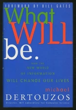 What WILL Be.  Michael Dertouzos - Bill Gates BRAND NEW Hardcover Make an Offer!