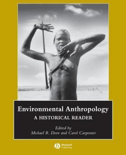 Environmental Anthropology: A Historical Reader by Michael R. Dove Paperback NEW - Image 3
