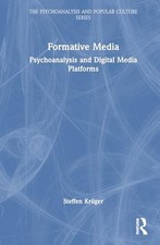 Formative Media: Psychoanalysis and Digital Med, Kruger..