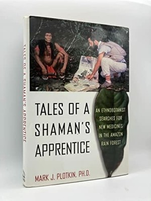 Tale of a Shaman's Apprentice  an Ethnobotanist Searches For New Buch Viking