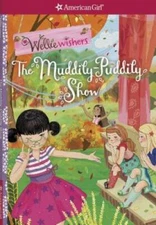 The Muddily-Puddily Show (Wellie Wishers) - Paperback By Tripp, Valerie - GOOD