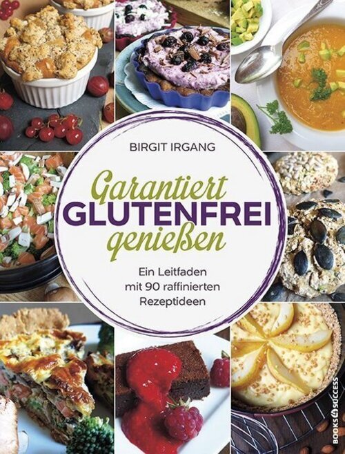 Birgit Irgang | Garantiert Glutenfrei Genießen | Taschenbuch | Deutsch