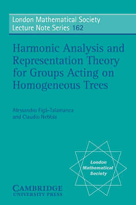 Harmonic Analysis and Representation Theory for Groups Acting on Homogenous Tre…