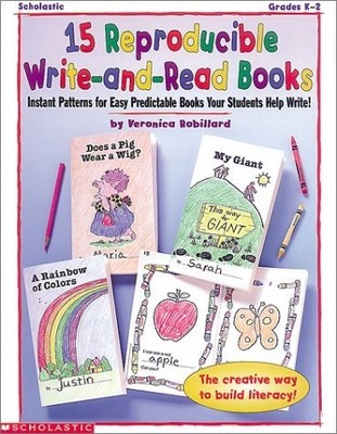 15 REPRODUCIBLE WRITE-AND-READ BOOKS (GRADES K-2) By Veronica E. Robillard *VG+*