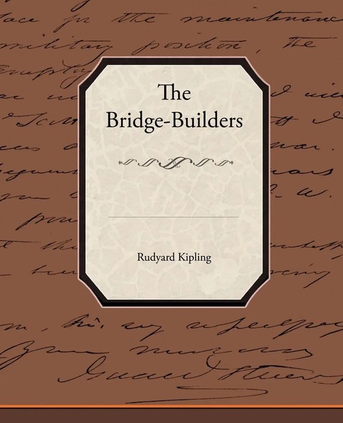 Rudyard Kipling | The Bridge-Builders | Taschenbuch | Englisch (2009)-image