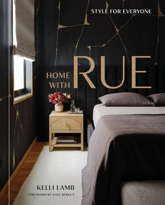 Home with Rue: Style for Everyone [An Interior Design Book], Lamb, Kelli, Very G