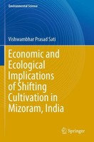 Economic And Ecological Implications Of Shifting Cultivation In Mizoram, India V