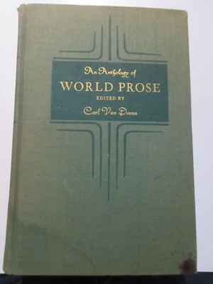 An Anthology of World Prose Edited by Carl Van Doren vintage 1935