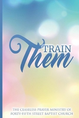 Train Them by Palmerlita Brown Paperback Book