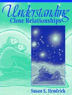 Understanding Close Relationships by Dr. Hendrick, Susan S: Used