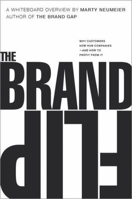 Brand Flip, The: Why customers now run companies and how to profit from it (Voi