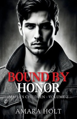 Amara Holt | Bound by Honor | Taschenbuch | Englisch (2024) | Amara Holt