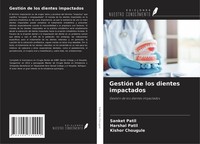 GestióN De Los Dientes Impactados Sanket Patil