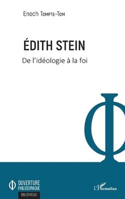 Edith Stein: De l'id?ologie ? la foi by Tom Enoch Tompte (French) Paperback Book