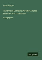 Dante Alighieri | The Divine Comedy; Paradise, Henry Francis Cary Translation
