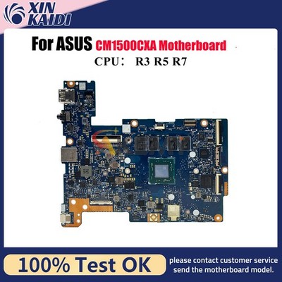 CM1500CXA Laptop Motherboard For ASUS CM1500C Mainboard W/ R3 R5 R7 CPU