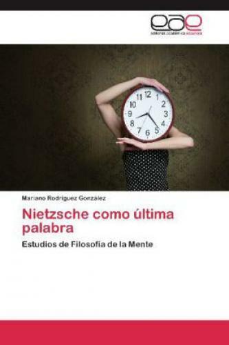 Thumbnail - Nietzsche Como Última Palabra Estudios De Filosofía De La Mente 1937
