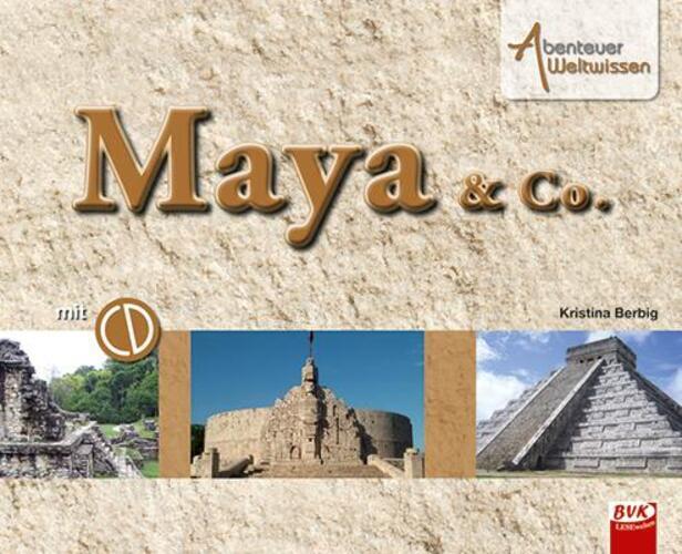 Thumbnail - Maya & Co. | Sachbuch | Kristina Berbig | Buch | Abenteuer Weltwissen