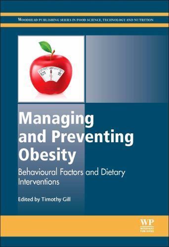 Managing and Preventing Obesity Behavioural Factors and Dietary Interventions