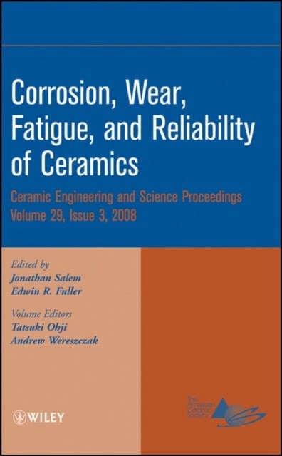 Corrosion, Wear, Fatigue,and Reliability of Ceramics – V29 Issue 3 Salem