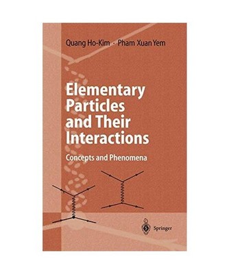 Elementary Particles and Their Interactions: Concepts and Phenomena: Concepts an